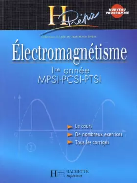 Couverture du produit · Electromagnétisme MPSI-PCSI-PTSI 1ère année : Cours et exercices corrigés