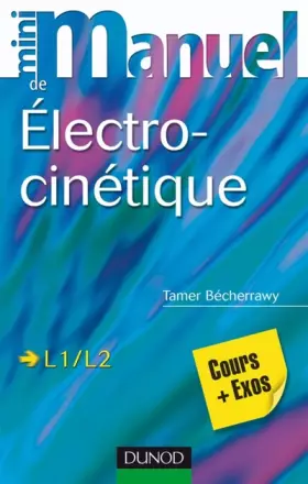Couverture du produit · Mini Manuel d'Électrocinétique - Cours et exercices corrigés