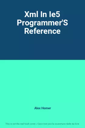 Couverture du produit · Xml In Ie5 Programmer'S Reference