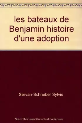 Couverture du produit · les bateaux de Benjamin histoire d'une adoption