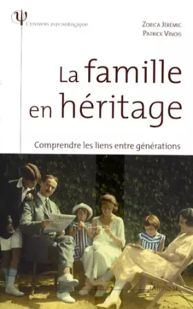 Couverture du produit · La famille en héritage - Comprendre les liens entre générations