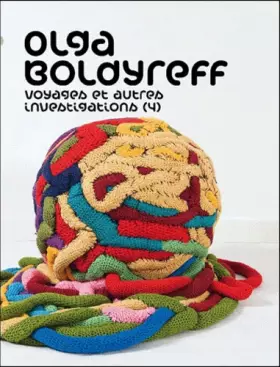 Couverture du produit · Olga Boldyreff: Voyages et autres investigations (4)