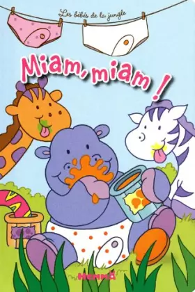Couverture du produit · MIAM, MIAM ! LES BEBES DE LA J