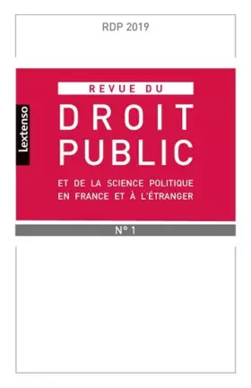 Couverture du produit · REVUE DU DROIT PUBLIC N 1 2019: ET DE LA SCIENCE POLITIQUE EN FRANCE ET A L ETRANGER