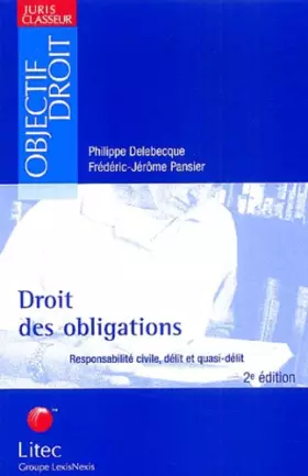 Couverture du produit · Droit des obligations : Responsabilité civile, délit et quasi-délit (ancienne édition)