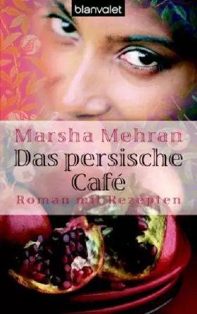 Couverture du produit · Das persische Café: Roman mit Rezepten