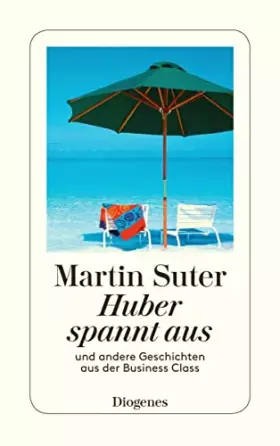 Couverture du produit · Huber spannt aus: Und andere Geschichten aus der Business Class