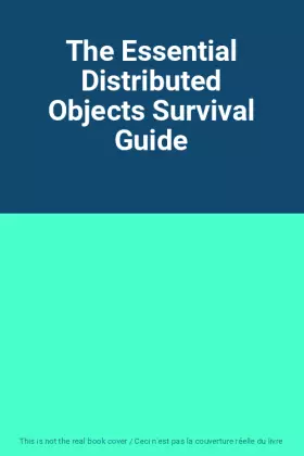 Couverture du produit · The Essential Distributed Objects Survival Guide