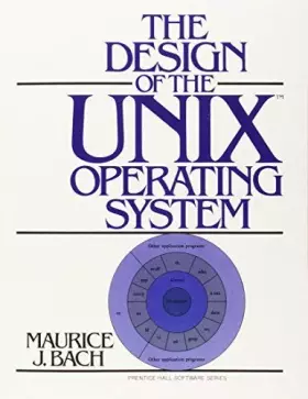 Couverture du produit · The Design of the UNIX Operating System by Bach, Maurice J. (1986) Hardcover