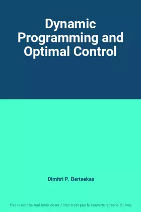 Couverture du produit · Dynamic Programming and Optimal Control