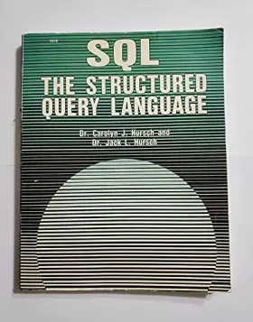 Couverture du produit · S. Q. L.: The Structured Query Language