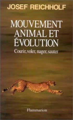 Couverture du produit · Mouvement animal et évolution : Courir, voler, nager, sauter