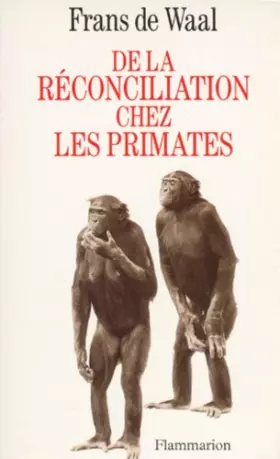 Couverture du produit · De la réconciliation chez les primates: - TRADUIT DE L'ANGLAIS
