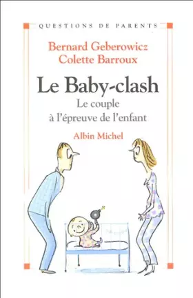 Couverture du produit · Le baby-clash : Le couple à l'épreuve de l'enfant
