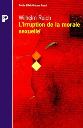 Couverture du produit · L'Irruption de la morale sexuelle : Etude des origines du caractère compulsif de la morale sexuelle