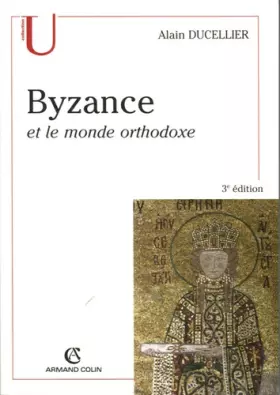 Couverture du produit · Byzance et le monde orthodoxe