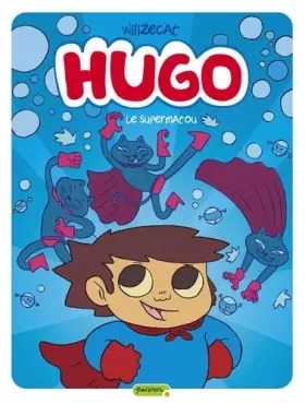 Couverture du produit · Hugo - tome 4 - Super Matou