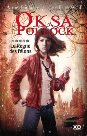 Couverture du produit · Oksa Pollock, Tome 5 : Le règne des félons