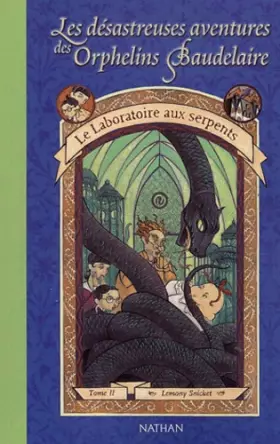 Couverture du produit · Les Désastreuses aventures des orphelins Baudelaire, tome 2 : Le Laboratoire aux serpents