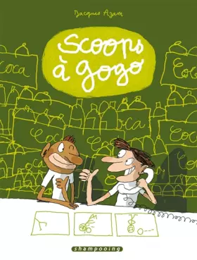 Couverture du produit · Scoops à gogo, Tome 1 :