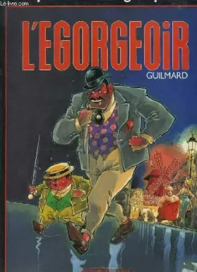 Couverture du produit · La java des Gaspards 1 - L'égorgeoir