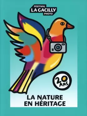 Couverture du produit · La nature en héritage: 20 ans du festival photo La Gacilly