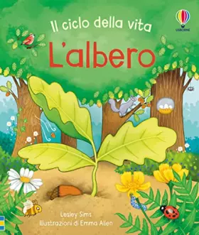 Couverture du produit · L'albero. Il ciclo della vita. Con adesivi. Ediz. a colori