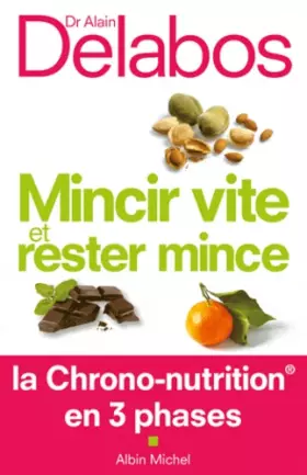 Couverture du produit · Mincir vite et rester mince : La Chrono-nutrition en 3 phases