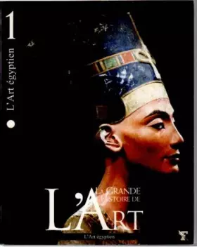 Couverture du produit · La grande histoire de l'art, tome 1 : L'art égyptien