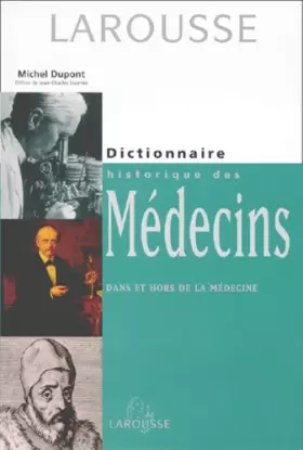 Couverture du produit · Dictionnaire historique des médecins dans et hors de la médecine