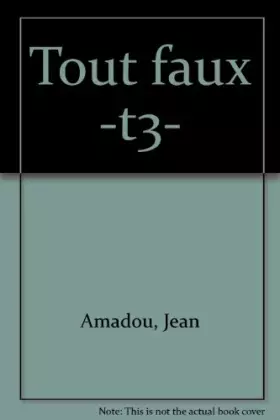 Couverture du produit · Tout faux tome 3