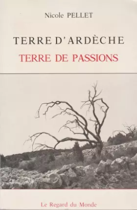 Couverture du produit · Terre d'Ardèche, terre de passions