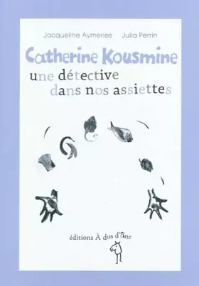 Couverture du produit · Catherine K ousmine une détective dans nos assiettes