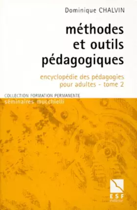 Couverture du produit · Encyclopédie des pédagogies pour adultes : Tome 2, Méthodes et outils pédagogiques