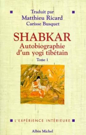 Couverture du produit · Shabkar: Autobiographie d'un yogi tibetain - Tome 1