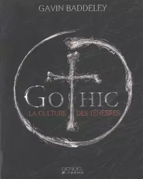 Couverture du produit · Gothic: La culture des ténèbres