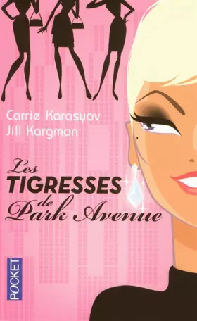 Couverture du produit · TIGRESSES DE PARK AVENUE