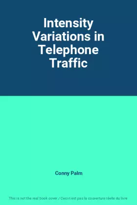 Couverture du produit · Intensity Variations in Telephone Traffic