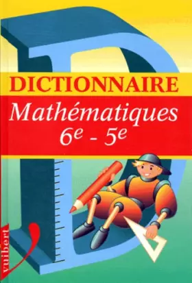 Couverture du produit · Dictionnaire de mathématiques, 6ème-5ème