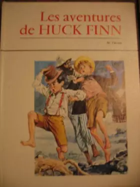 Couverture du produit · M. Twain. Les Aventures de Huck Finn : . Illustrations de Benvenuti