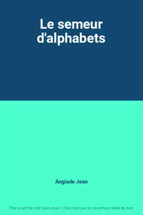 Couverture du produit · Le semeur d'alphabets