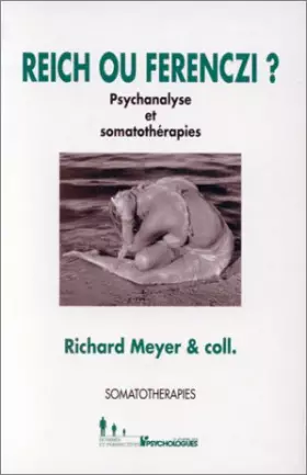 Couverture du produit · Reich ou Ferenczi ?: Psychanalyse et somatothérapie
