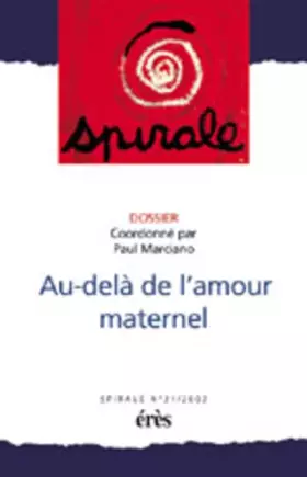Couverture du produit · Spirale, numéro 21 : Au-delà de l'amour maternel