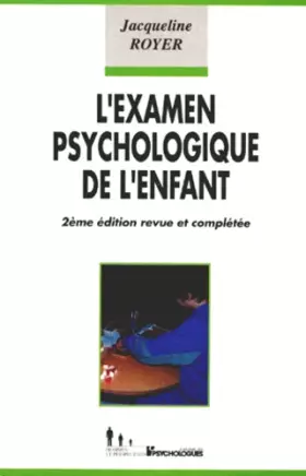 Couverture du produit · L'EXAMEN PSYCHOLOGIQUE DE L'ENFANT. : 2ème édition revue et augmentée 1993