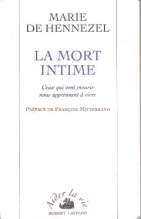 Couverture du produit · LA MORT INTIME. : Ceux qui vont mourir nous apprennent à vivre