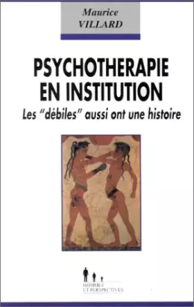 Couverture du produit · PSYCHOTHERAPIE EN INSTITUTION. : Les "débiles" aussi ont une histoire