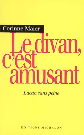 Couverture du produit · Le divan, c'est amusant : Lacan sans peine