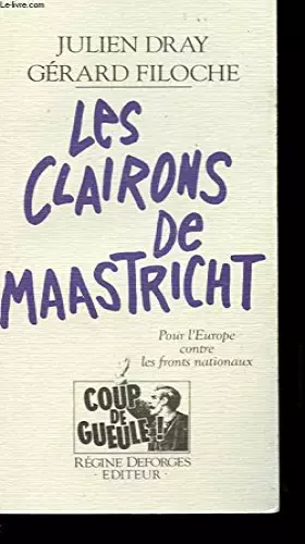 Couverture du produit · Les Clairons de Maastricht : pour l'Europe et contre les fronts nationaux