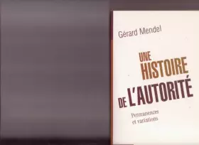 Couverture du produit · Une Histoire de l'autorité : Permanences et variations