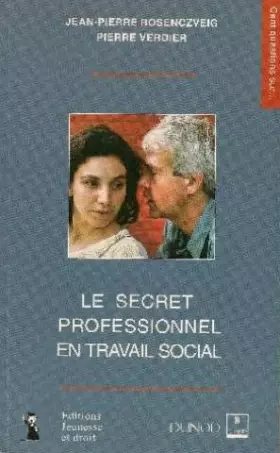 Couverture du produit · LE SECRET PROFESSIONNEL EN TRAVAIL SOCIAL